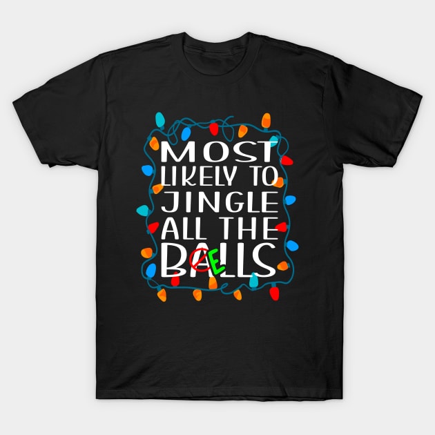 Most Likely To T-Shirt by Outrageous Flavors